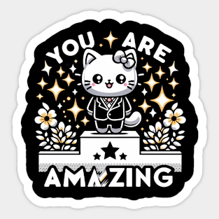 You are amazing - Cute kawaii cats with inspirational quotes Sticker